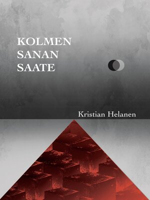 cover image of Kolmen Sanan Saate